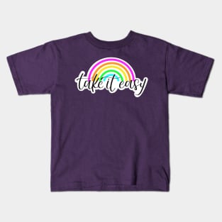 Take It Easy Rainbow Kids T-Shirt
